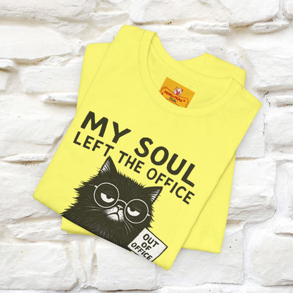 "My Soul Left The Office..." |Funny Cat T-Shirt | Nunu&Miao Studio - Nunu&Miao Studio