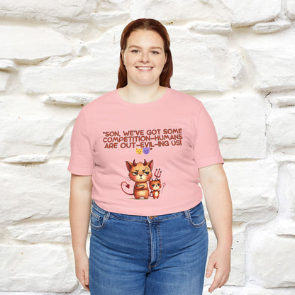 "Humans Are Out-Evil-Ing Us." Cat  T-shirt |Nunu&Miao Studio - Nunu&Miao Studio