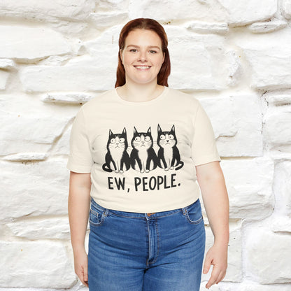 Ew, People | Funny Cat T-Shirt | Nunu&Miao Studio - Nunu&Miao Studio