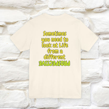 "Sometimes You Need to Look at Life from a Different Perspective" Cat T-Shirt | Front & Back Design | Nunu&Miao Studio
