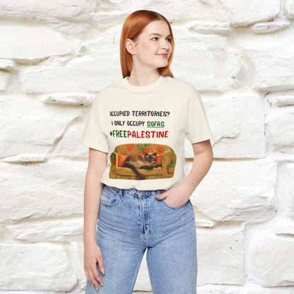 "Occupied territories?  I only occupy sofas. FreePalestine" Cat T-shirt |Nunu&Miao Studio - Nunu&Miao Studio