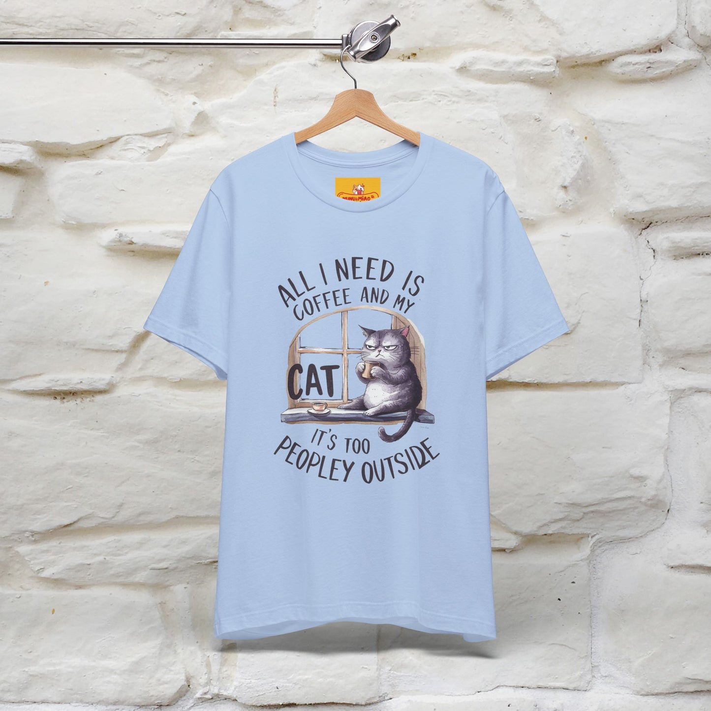 ''All I Need Is Coffee and My Cat, It's Too Peopley Outside''| Cat T-Shirt | Nunu&Miao Studio - Nunu&Miao Studio
