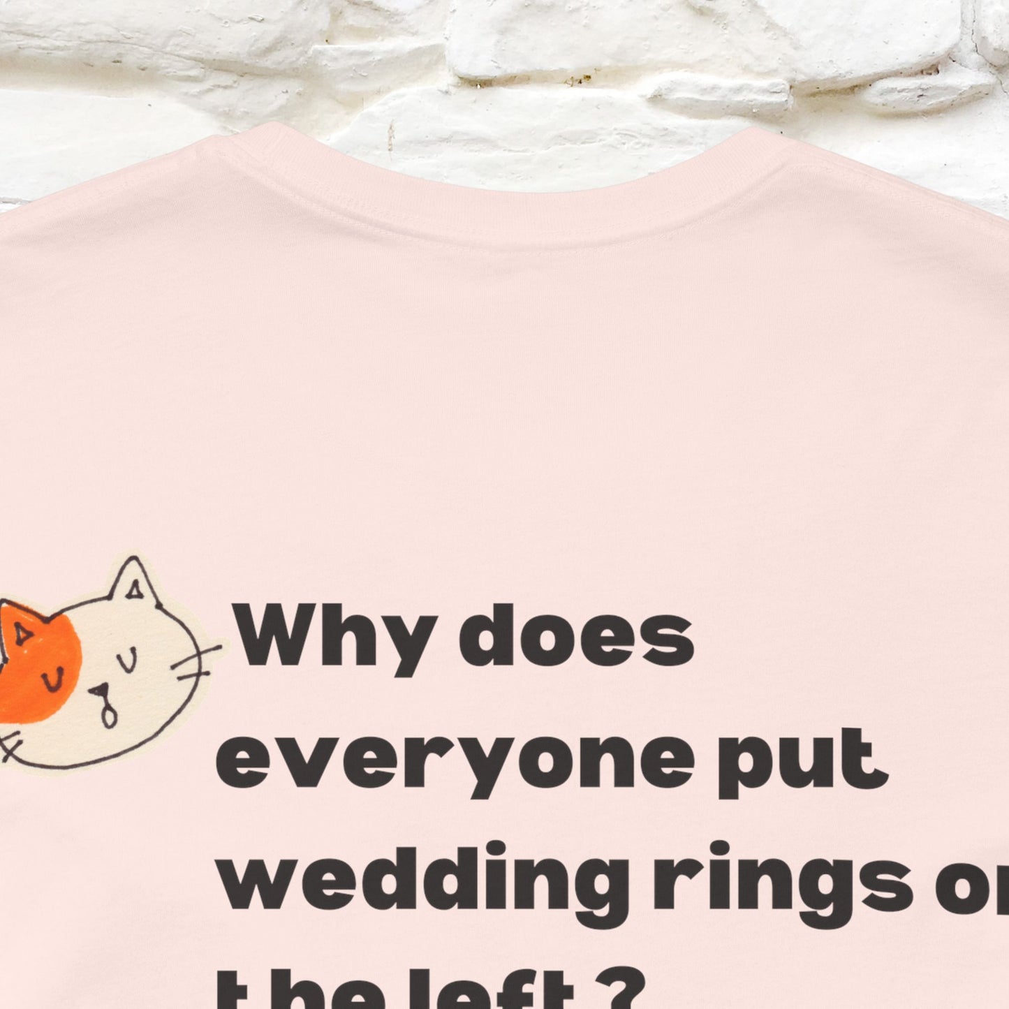 “Because Marriage is not right!" Funny Cat T-Shirt | Front & Back Design | Nunu&Miao Studio