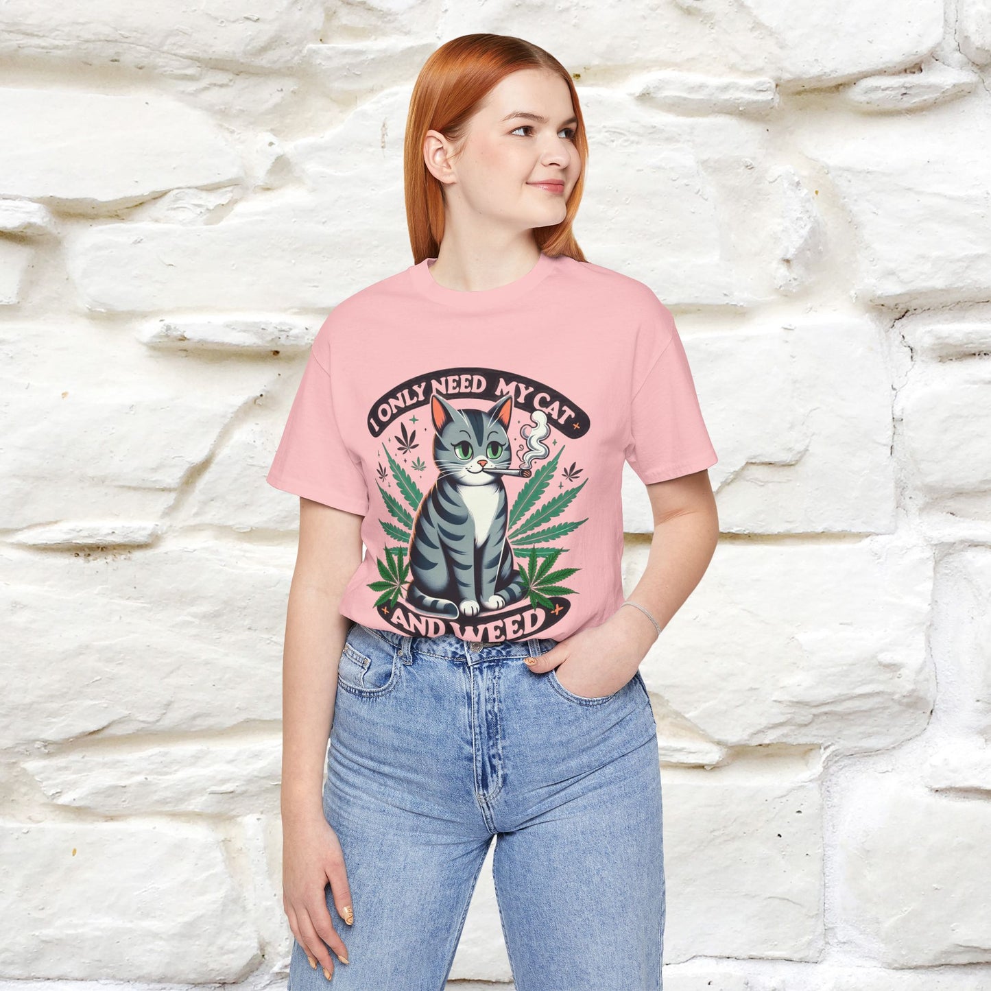I Only Need My Cat and Weed Funny T-Shirt for Men & Women | 100% Cotton* - Nunu&Miao Studio