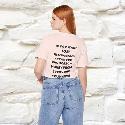 “If You Want To Be Remembered..." Funny Cat T-Shirt | Front & Back Design | Nunu&Miao Studio