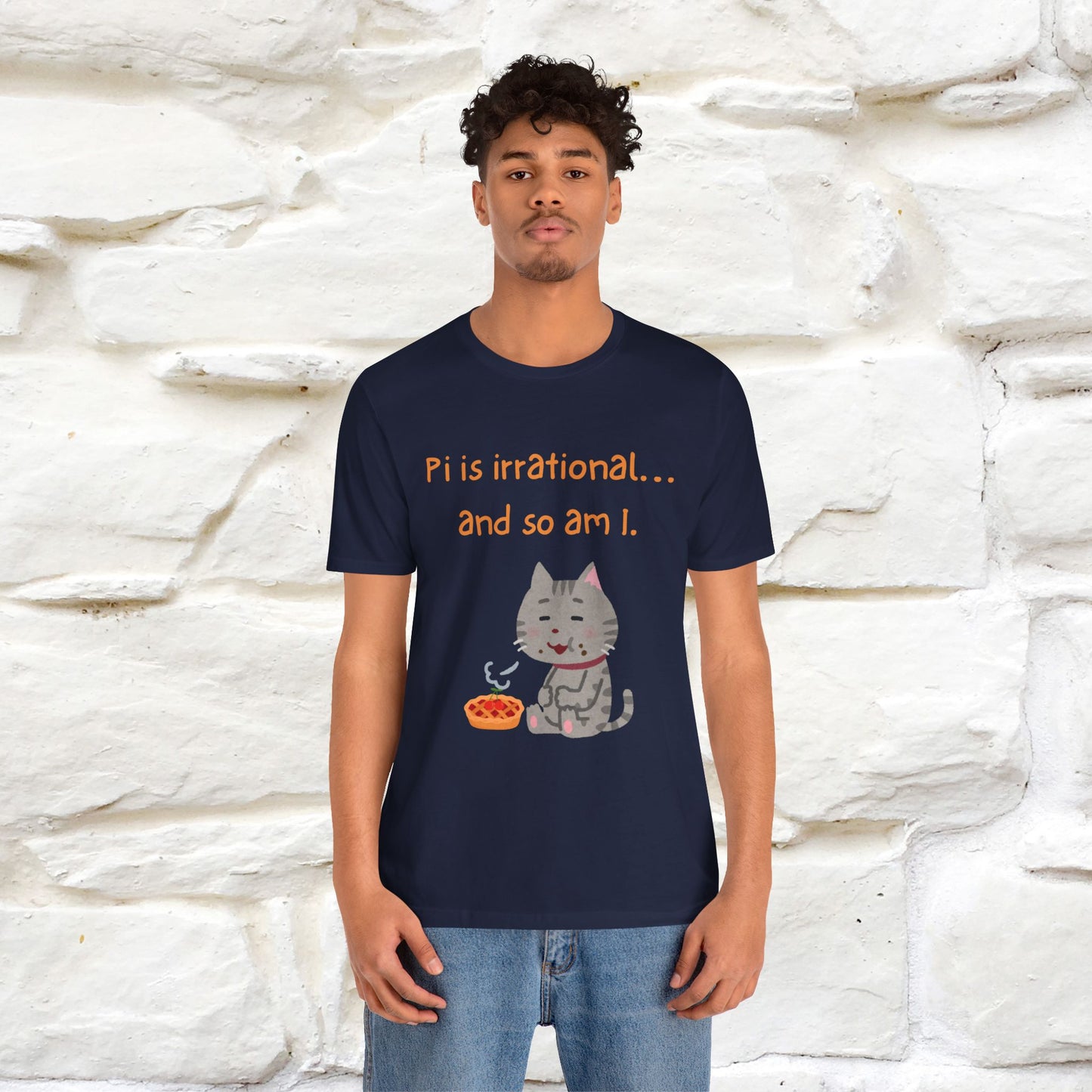 “Pi Is Irrational... And So Am I…''| Funny T-Shirt | Nunu&Miao Studio