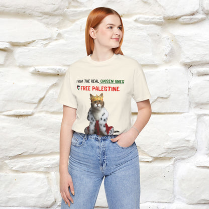 "From the real chosen ones  Free Palestine." Cat T-shirt |Nunu&Miao Studio - Nunu&Miao Studio