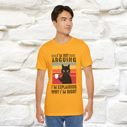 I’m Not Arguing, I’m Explaining Why I’m Right Cat T-Shirt  Nunu&Miao Studio - Nunu&Miao Studio