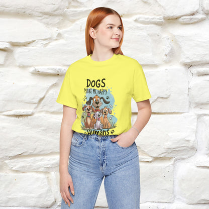 " Dogs Make Me Happy ..."  T-shirt |Nunu&Miao Studio - Nunu&Miao Studio