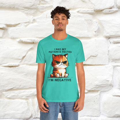 ''I Had My Patience Tested, I'm Negative''| CatT-Shirt | Nunu&Miao Studio