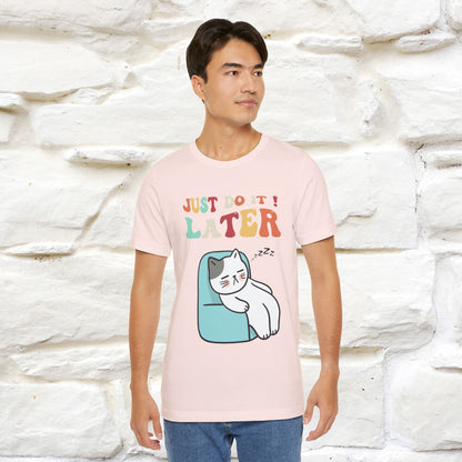 "Just Do It Later" Cat T-shirt |Nunu&Miao Studio - Nunu&Miao Studio