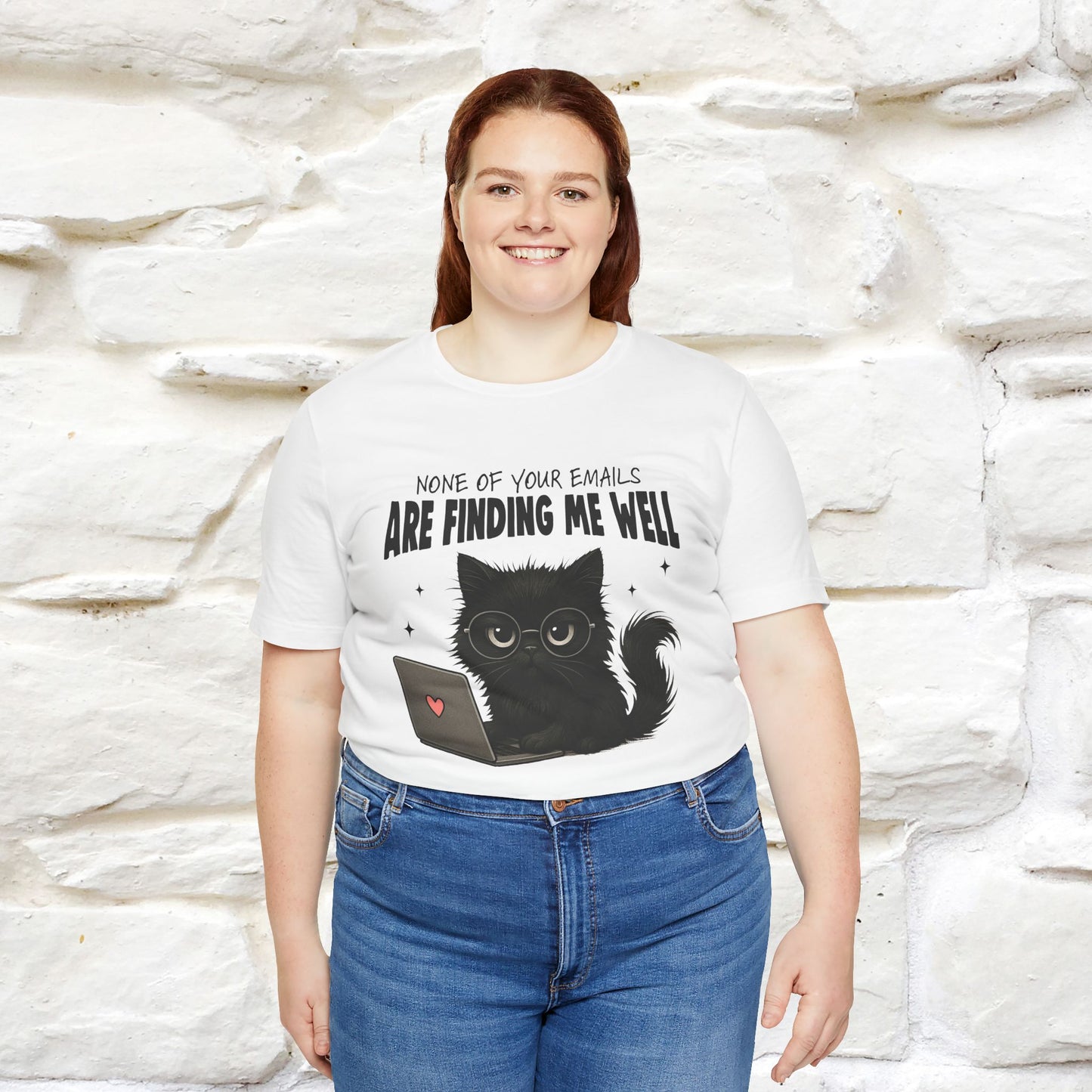 "None of your Emails Are Finding Me Well" Cat T-Shirt | Nunu&Miao Studio - Nunu&Miao Studio