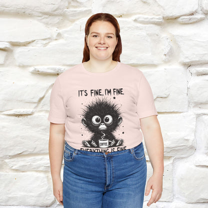 "It's Fine I'm Fine Everything Is Fine" |Monkey T-Shirt | Nunu&Miao Studio - Nunu&Miao Studio