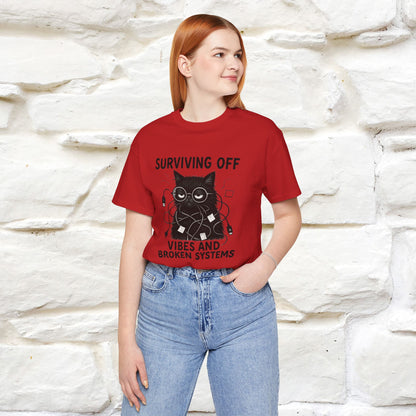 "Surviving Off...Vibes And Broken .. " |Cat T-Shirt | Nunu&Miao Studio - Nunu&Miao Studio