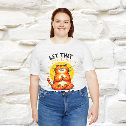 "Let That Sh*t Go" Cat T-shirt |Nunu&Miao Studio - Nunu&Miao Studio