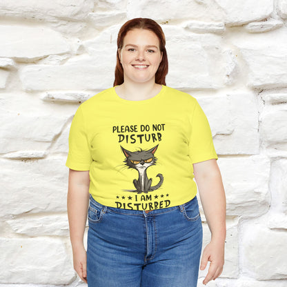 ''Please Do Not Disturb, I’m Already Disturbed Enough''| Cat T-Shirt |Nunu&Miao Studio - Nunu&Miao Studio