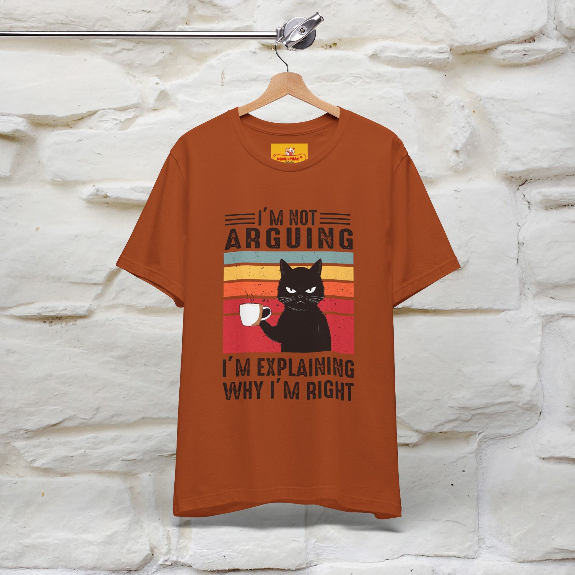 I’m Not Arguing, I’m Explaining Why I’m Right Cat T-Shirt  Nunu&Miao Studio - Nunu&Miao Studio