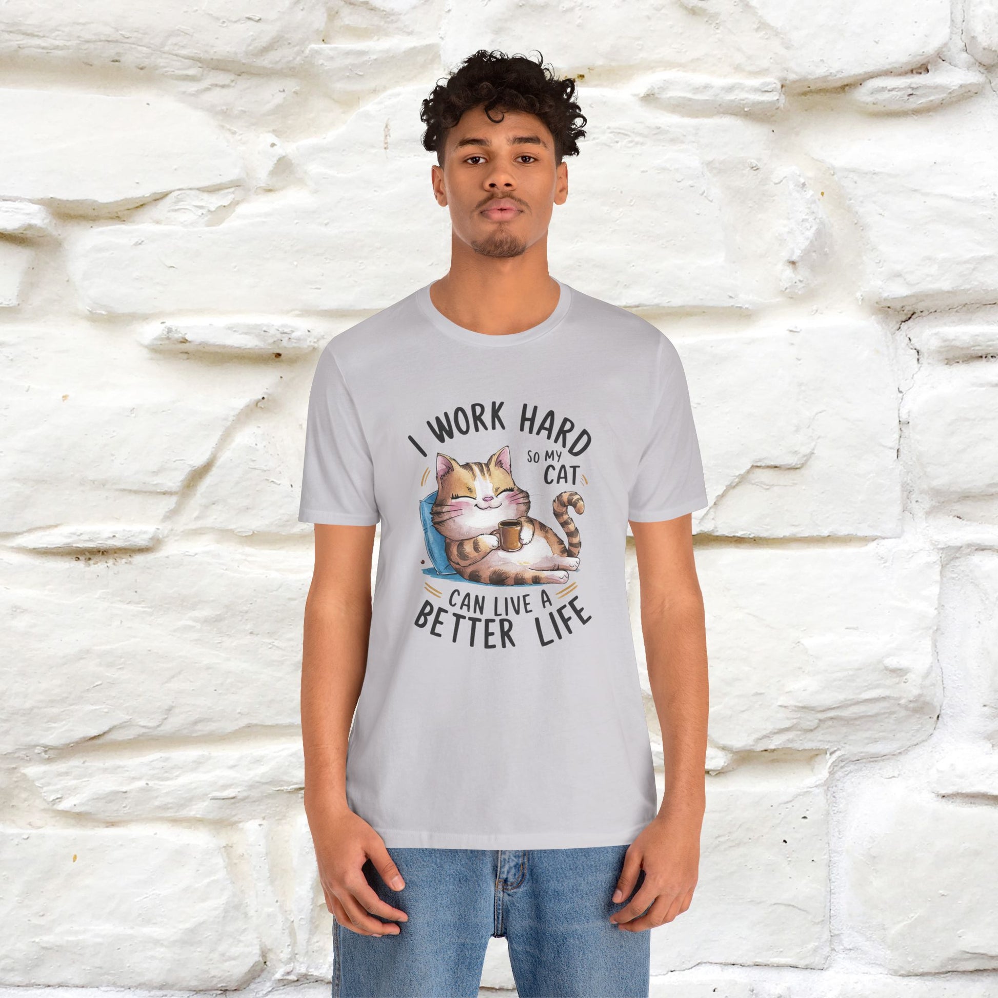 I Work Hard So My Cat Can Have a Better Life | Funny Cat Shirt  | Nunu&Miao Studio - Nunu&Miao Studio