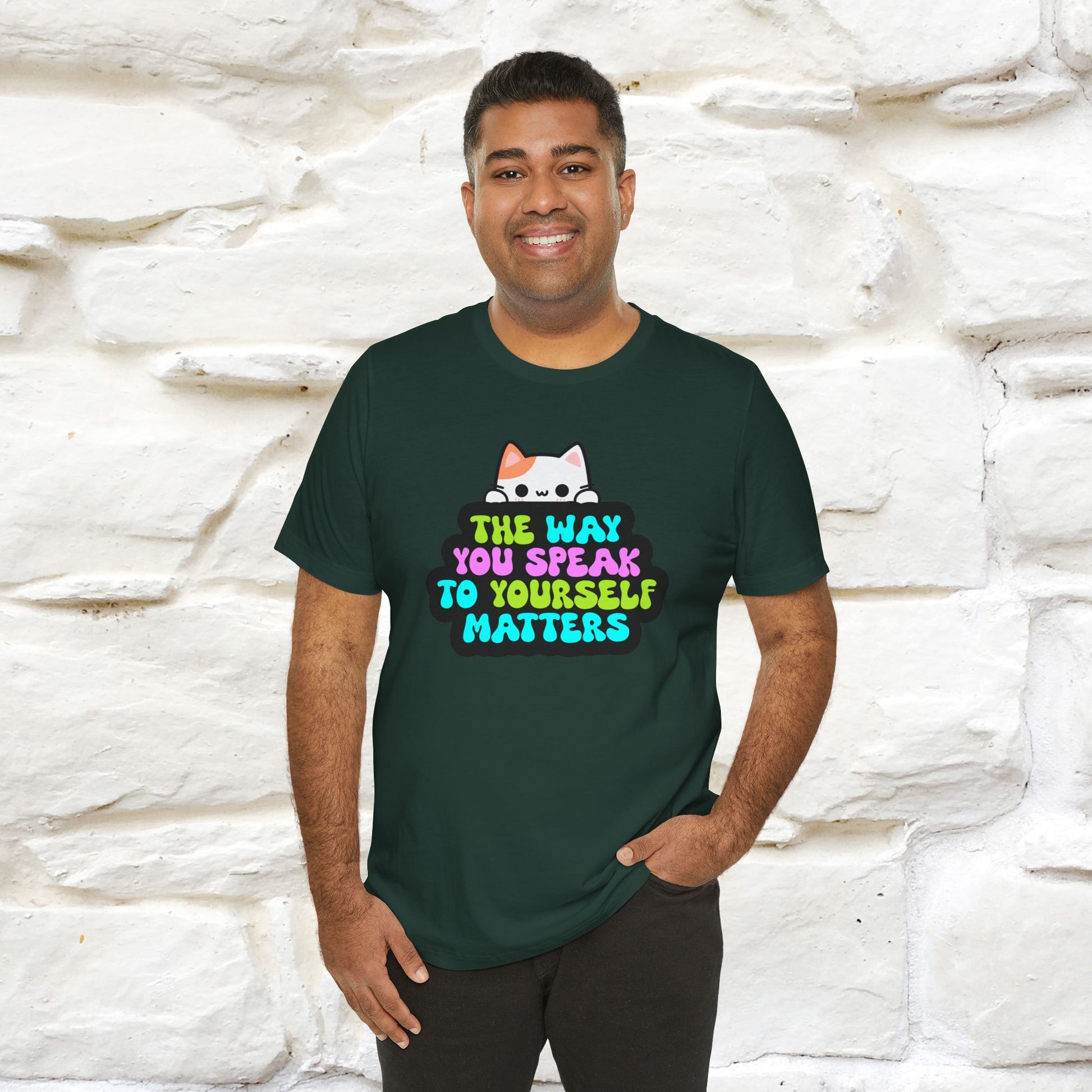 "The Way You Speak To Yourself Matters" |Cat T-Shirt | Nunu&Miao Studio - Nunu&Miao Studio