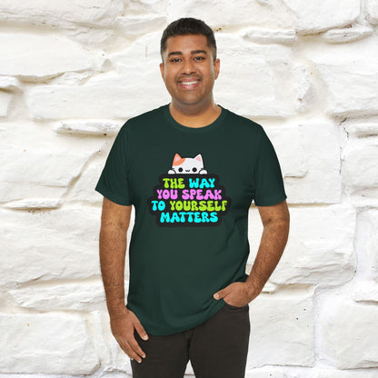 "The Way You Speak To Yourself Matters" |Cat T-Shirt | Nunu&Miao Studio - Nunu&Miao Studio