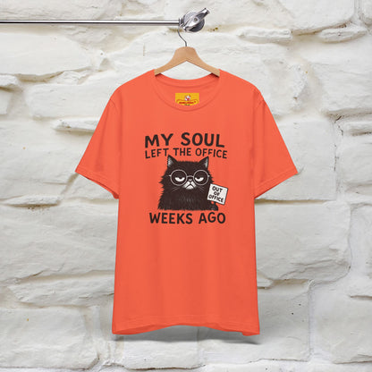 "My Soul Left The Office..." |Funny Cat T-Shirt | Nunu&Miao Studio - Nunu&Miao Studio