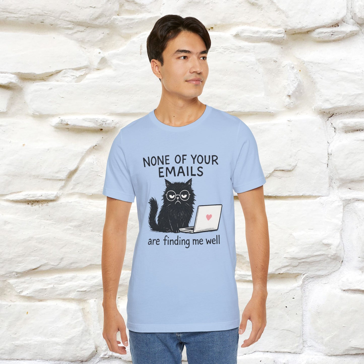 "None Of Your Emails Are Finding Me Well'' |Cat T-Shirt | Nunu&Miao Studio - Nunu&Miao Studio