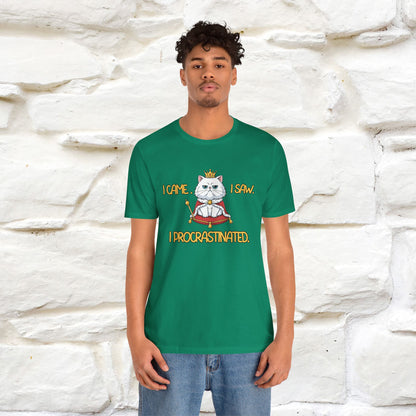 ''I came. I saw. I procrastinated.''| Funny T-Shirt | Nunu&Miao Studio