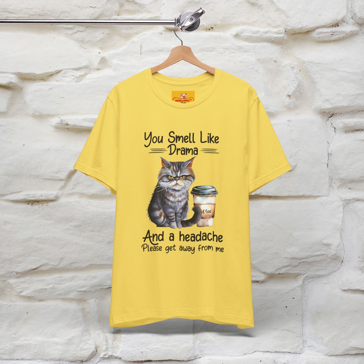 You Smell Like Drama and a Headache" Cat T-Shirt for Men & Women | 100% Cotton* - Nunu&Miao Studio