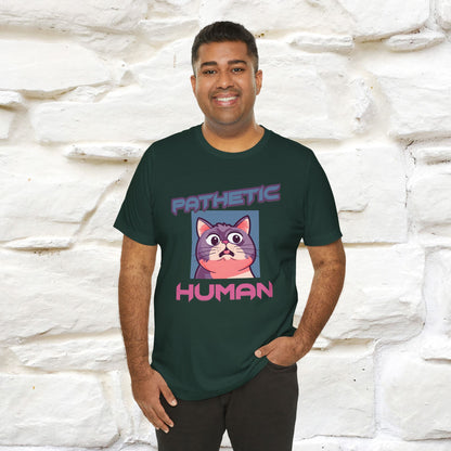 ''Pathetic Human'' | Funny Cat T-Shirt | Nunu&Miao Studio - Nunu&Miao Studio