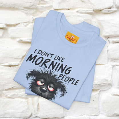 "I Don't Like Morning People..." Funny T-shirt |Nunu&Miao Studio - Nunu&Miao Studio