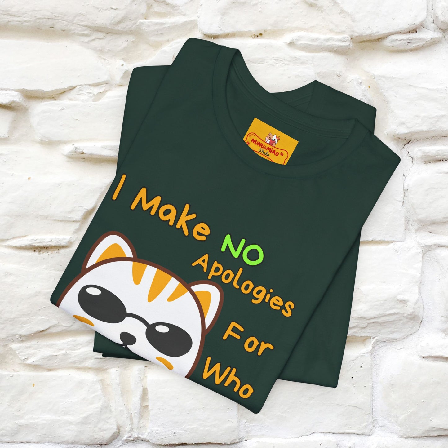 "I Make No Apologies... " |Cat T-Shirt | Nunu&Miao Studio - Nunu&Miao Studio