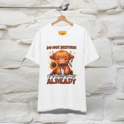 "Do Not Disturb... " |Funny T-Shirt | Nunu&Miao Studio