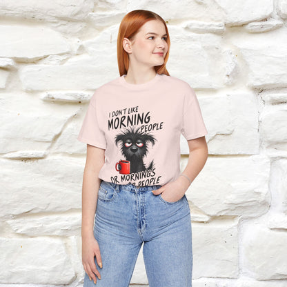 "I Don't Like Morning People..." Funny T-shirt |Nunu&Miao Studio - Nunu&Miao Studio