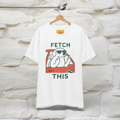 "Fetch This" Funny Dog T-shirt |Nunu&Miao Studio - Nunu&Miao Studio