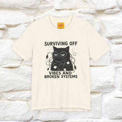 "Surviving Off...Vibes And Broken .. " |Cat T-Shirt | Nunu&Miao Studio