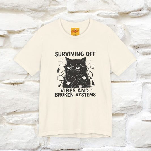 "Surviving Off...Vibes And Broken .. " |Cat T-Shirt | Nunu&Miao Studio