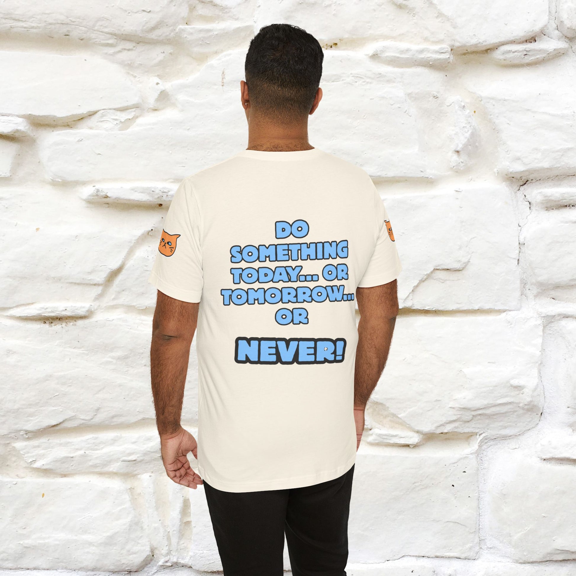 "Do something today… or tomorrow… or never." Cat T-Shirt| Front & Back Design | Nunu&Miao Studio - Nunu&Miao Studio