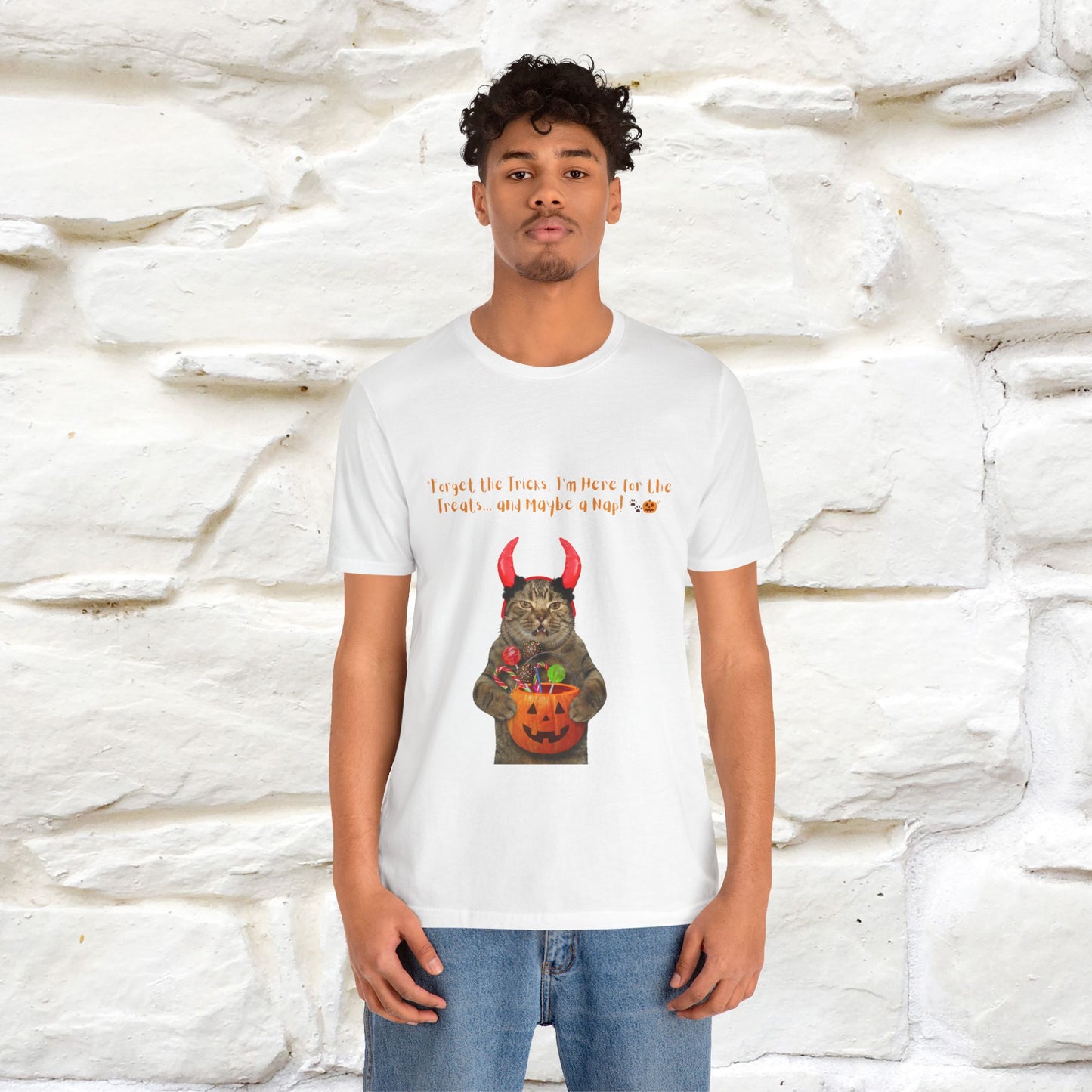 ''Forget The Tricks I am Here For The Treats ...And Maybe A Nap!'' Cat T-shirt for Men and Women  100% Cotton* - Nunu&Miao Studio
