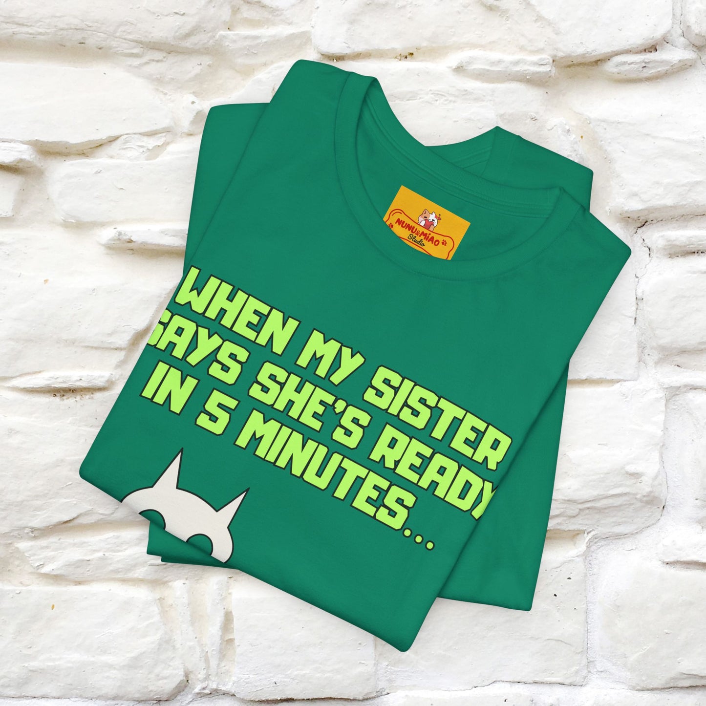“When my sister says she’s ready in 5 minutes…” | Cat T-Shirt | Nunu&Miao Studio