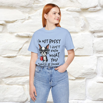 "I'm Not Bossy, I Just Know What You..." Bossy T-shirt |Nunu&Miao Studio - Nunu&Miao Studio