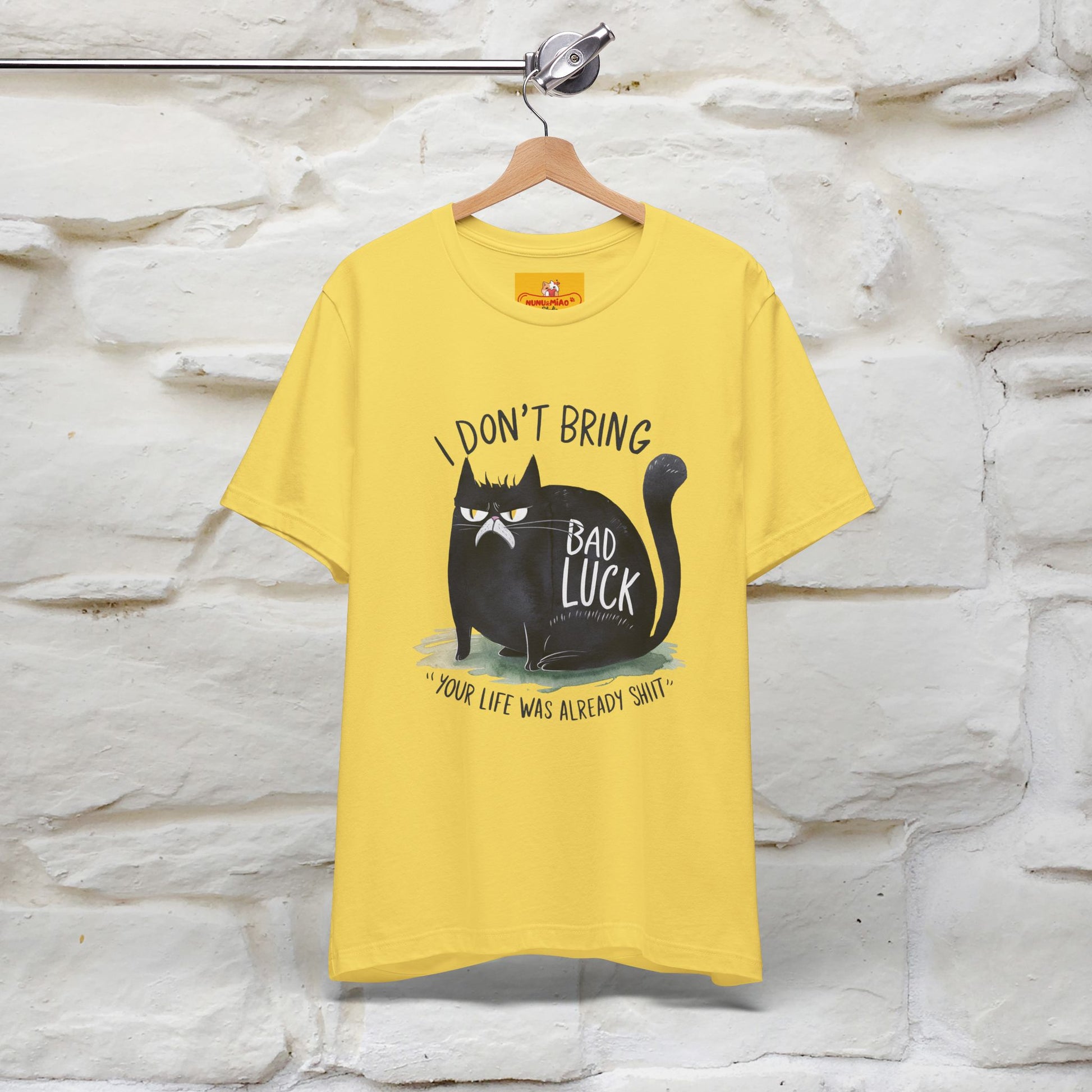 I Don’t Bring Bad Luck, Your Life Was Already Sh... Cat T-Shirt | Nunu^Miao Studio - Nunu&Miao Studio