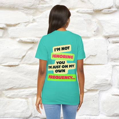 "I'm Not Ignoring You. I'm Just  .. " Cat T-Shirt | Front & Back Design | Nunu&Miao Studio - Nunu&Miao Studio
