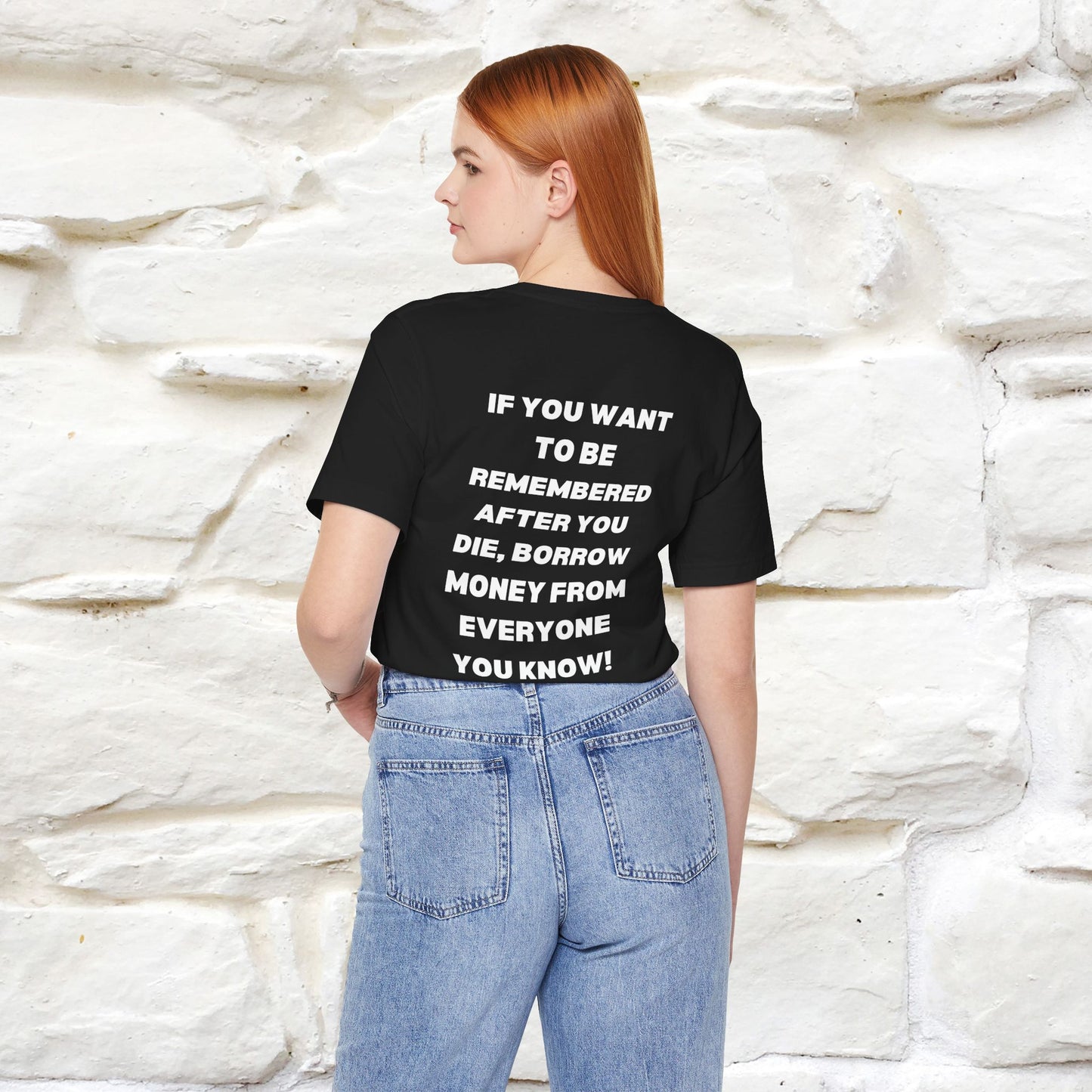 “If You Want To Be Remembered..." Funny Cat T-Shirt | Front & Back Design | Nunu&Miao Studio