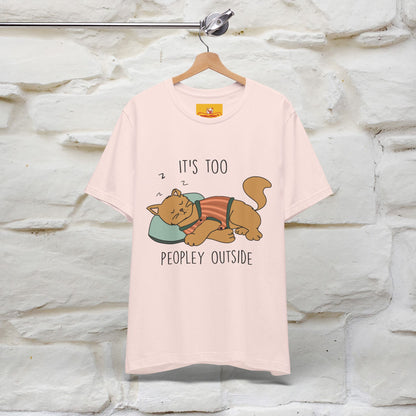 ''It’s Too Peopley Outside'' | Funny Cat T-Shirt | Nunu&Miao Studio - Nunu&Miao Studio