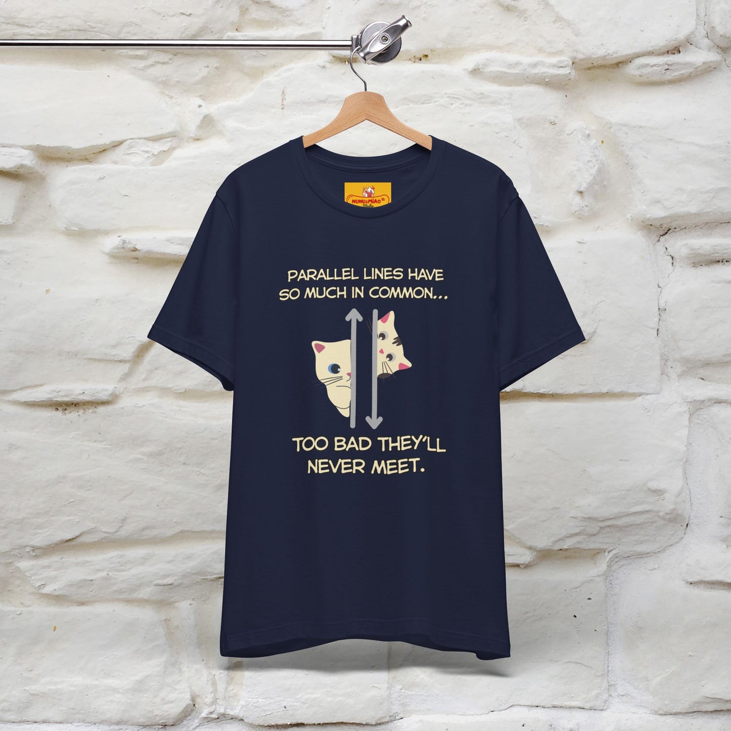 “Parallel lines have so much in common…''| Funny T-Shirt | Nunu&Miao Studio