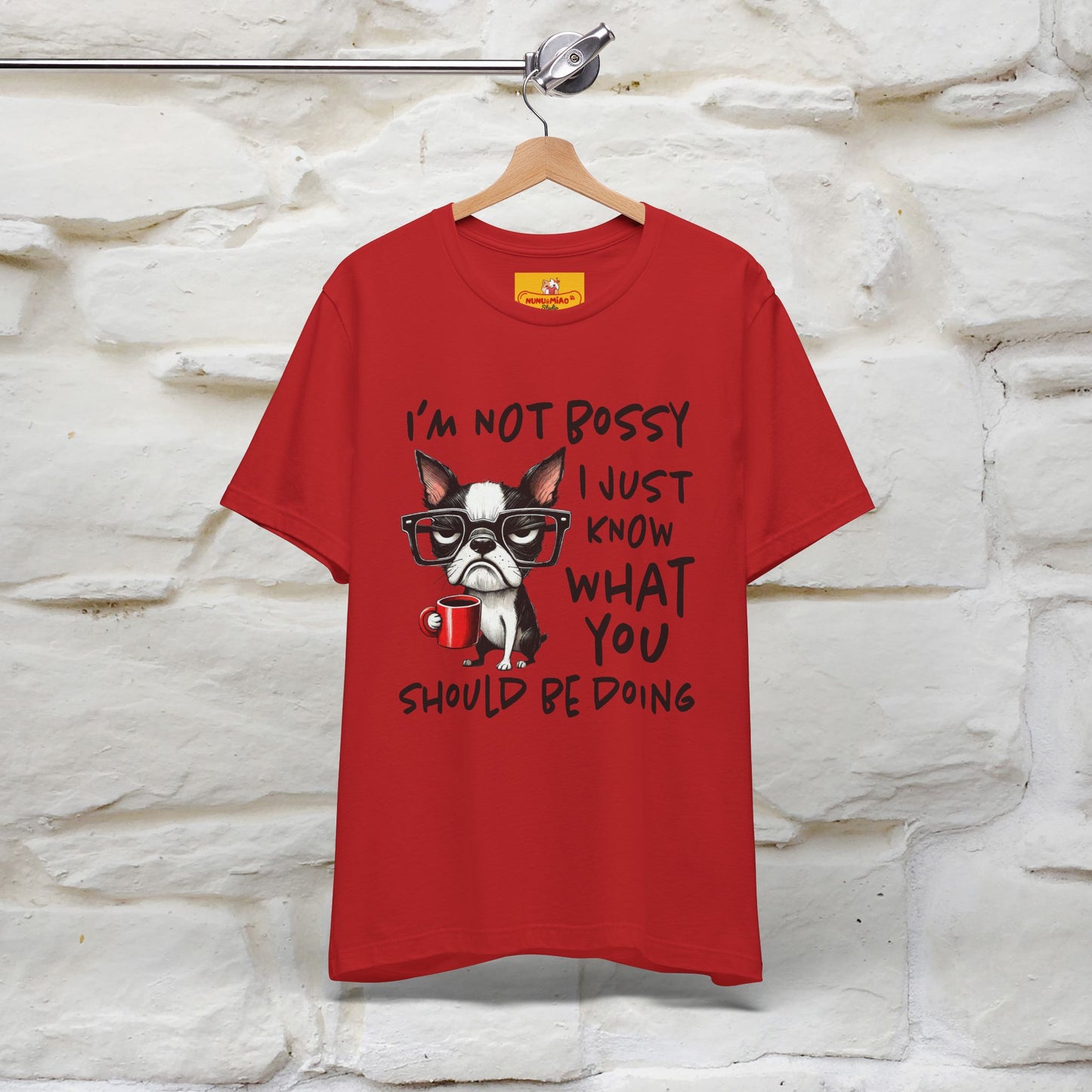 "I'm Not Bossy, I Just Know What You..." Bossy T-shirt |Nunu&Miao Studio - Nunu&Miao Studio