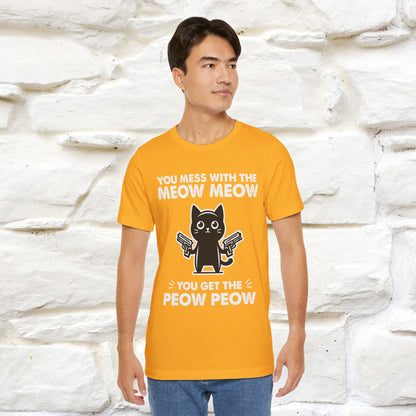 "You Mess With The Meow Meow, You Get The Peow Peow" Cat T-shirt |Nunu&Miao Studio - Nunu&Miao Studio