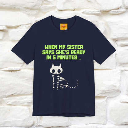 “When my sister says she’s ready in 5 minutes…” | Cat T-Shirt | Nunu&Miao Studio