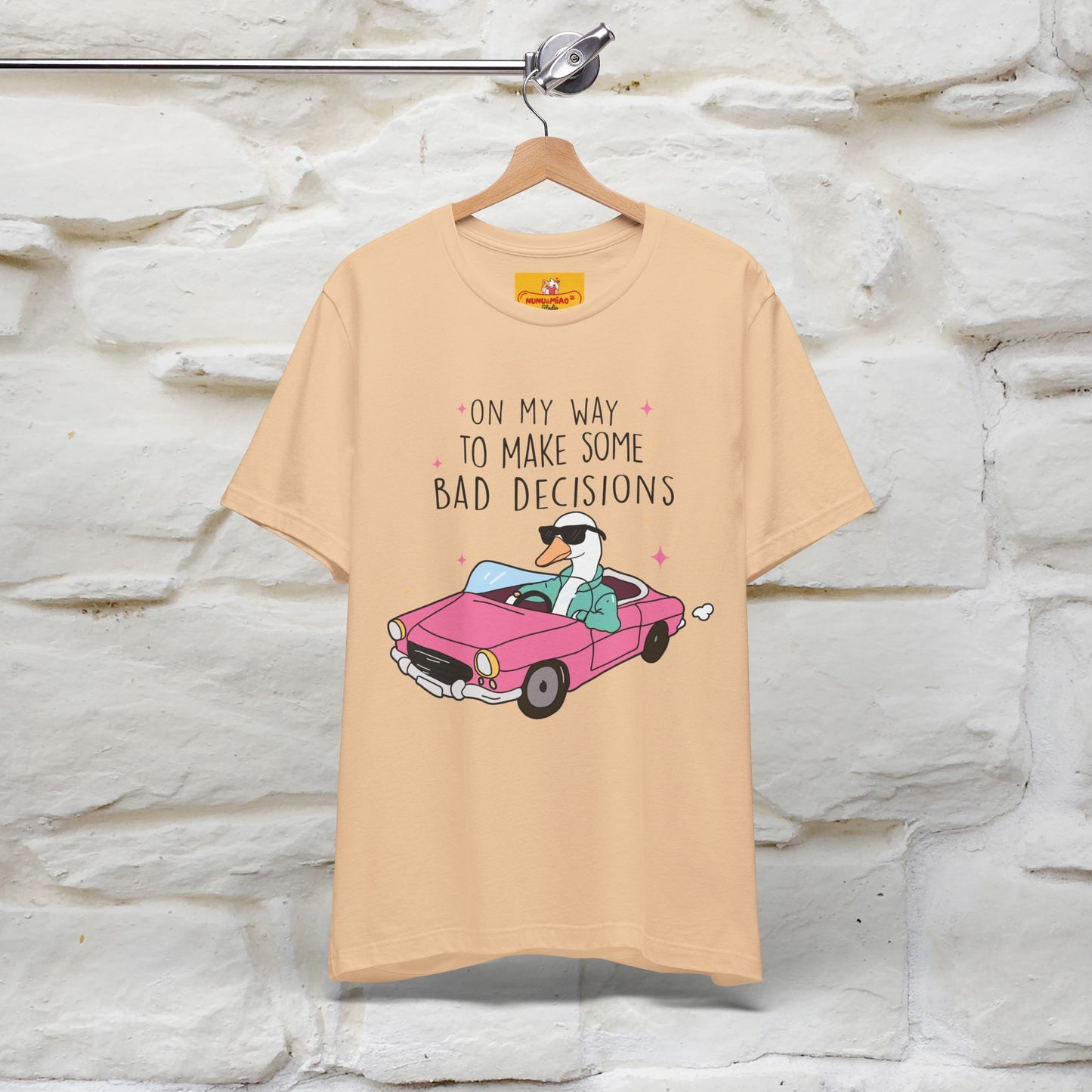 "On My Way To Make Some Bad Decisons"  Funny T-shirt |Nunu&Miao Studio - Nunu&Miao Studio