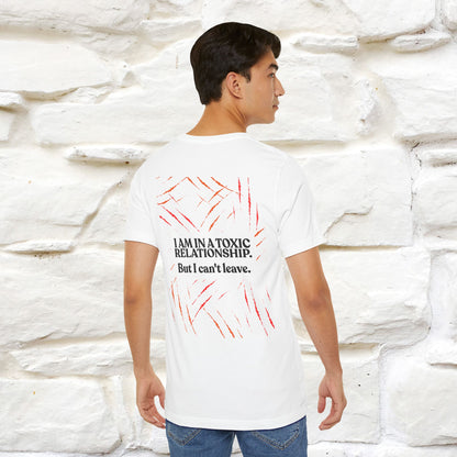 "“I Am in a Toxic Relationship"  Funny Cat T-Shirt | Front & Back Design | Nunu&Miao Studio